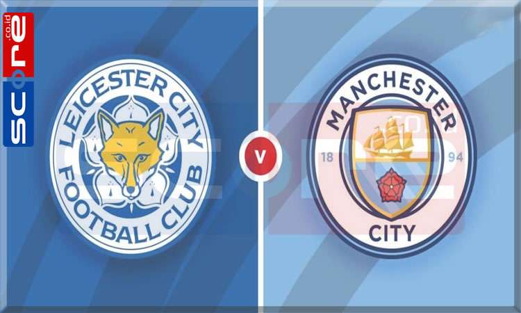 Prediksi Skor Leicester City vs Manchester City