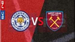 Prediksi Skor Leicester City vs West Ham