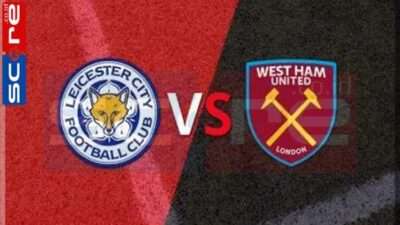 Prediksi Skor Leicester City vs West Ham