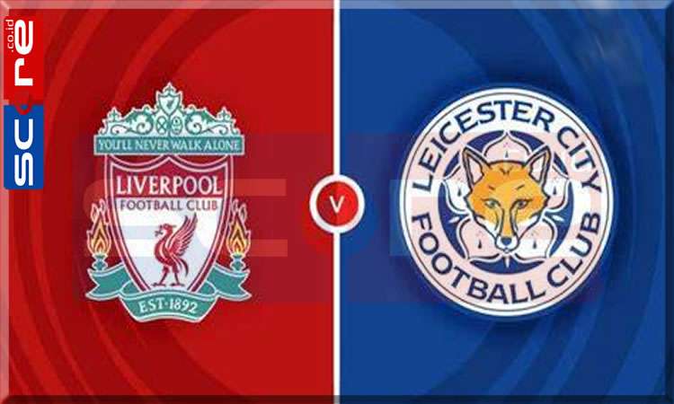 Prediksi Skor Liverpool vs Leicester City