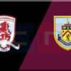 Prediksi Skor Middlesbrough vs Burnley: 30 Desember 2024