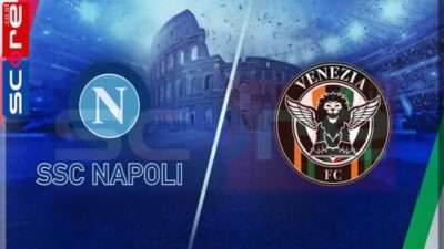 Prediksi Skor Napoli vs Venezia