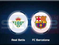 Prediksi Skor Real Betis vs Barcelona: La Liga 2024/2025 Pekan ke-16