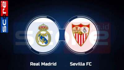 Prediksi Skor Real Madrid vs Sevilla