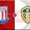 Prediksi Skor Stoke City vs Leeds United: 27 Desember 2024