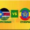 Prediksi Skor Sudan vs Ethiopia: 25 Desember 2024