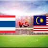 Prediksi Skor Thailand vs Malaysia: Piala AFF 2024 Fase Group