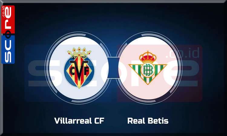 Prediksi Skor Villarreal vs Real Betis: 16 Desember 2024