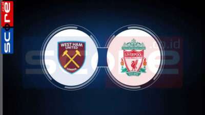 Prediksi Skor West Ham vs Liverpool