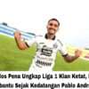 Carlos Pena Ungkap Liga 1 Kian Ketat, Kini Terbantu Sejak Kedatangan Pablo Andrade