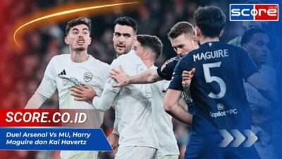 Duel Panas Arsenal vs MU: Harry Maguire dan Kai Havertz Terlibat Konfrontasi Keras di Piala FA