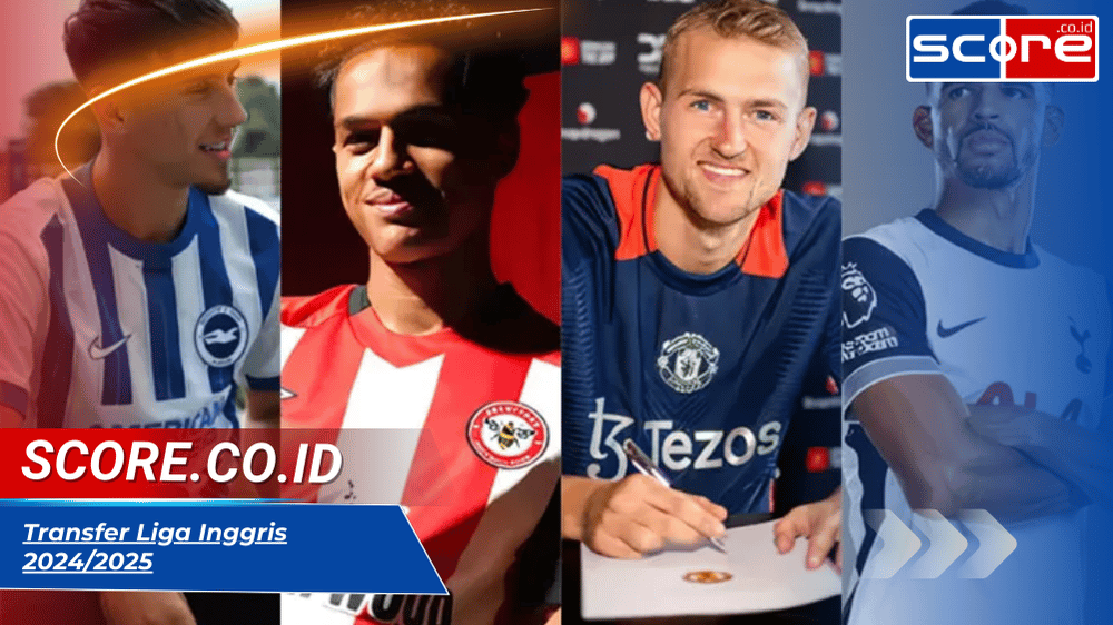 Transfer Liga Inggris 24/25: Rekap Aktivitas dan Perekrutan Terbesar