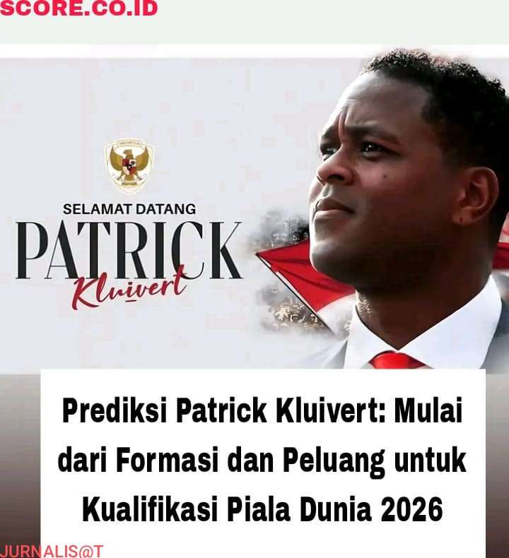 Prediksi Patrick Kluivert: Mulai dari Formasi dan Peluang untuk Kualifikasi Piala Dunia 2026