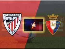 Prediksi Skor Athletic Bilbao vs Osasuna 17 Januari 2025