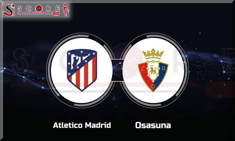 Prediksi Skor Atletico Madrid vs Osasuna: 12 Januari 2025