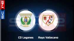 Prediksi Skor Leganes vs Rayo Vallecano