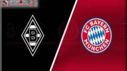 Prediksi Skor Borussia Monchengladbach vs Bayern Munchen: 12 Januari 2025