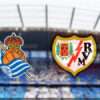 Prediksi Skor Real Sociedad vs Rayo Vallecano 17 Januari 2025