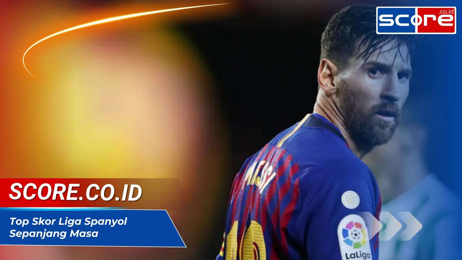 10 Top Skor Liga Spanyol Sepanjang Masa yang Melegenda