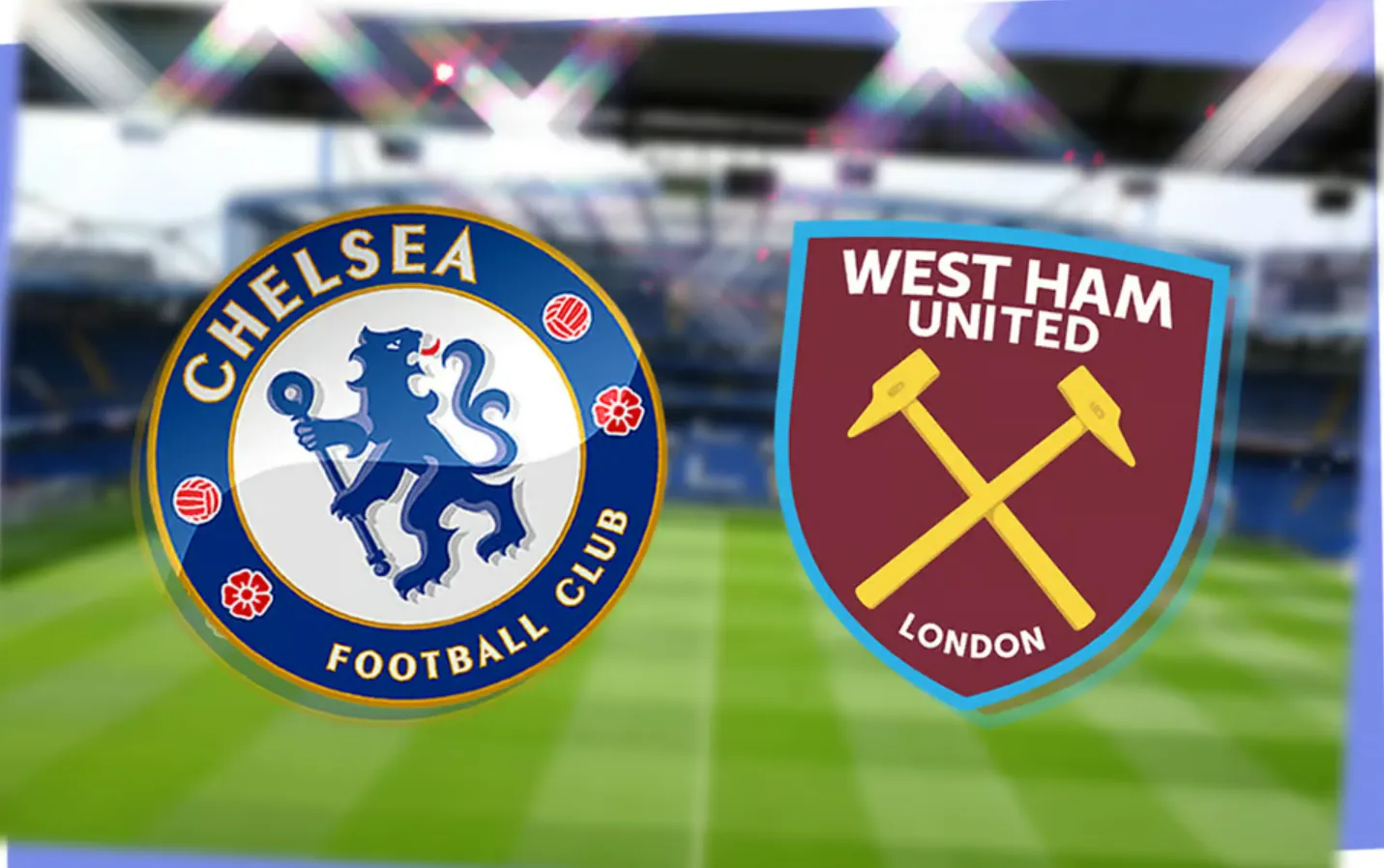 Chelsea vs West Ham