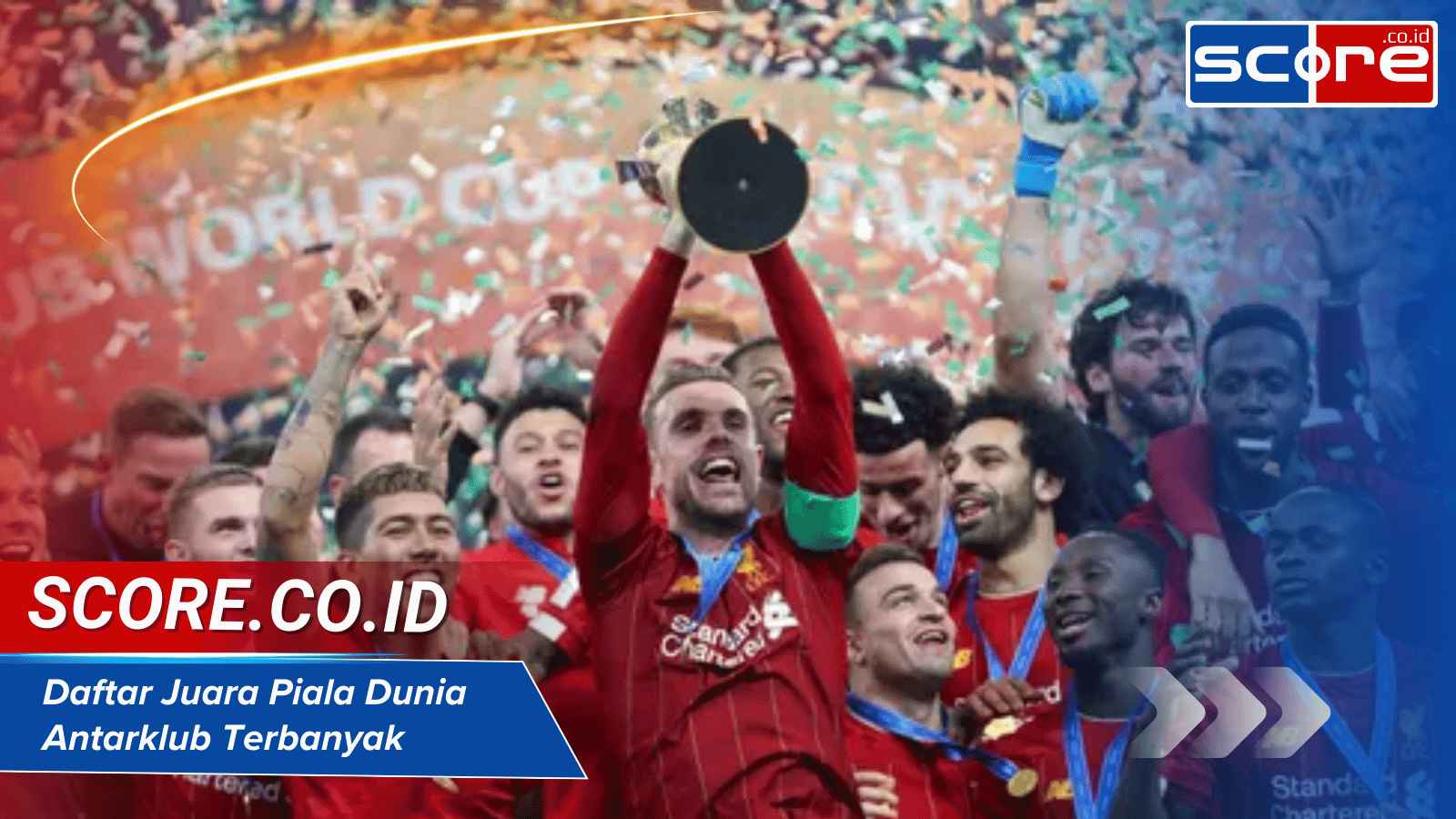 Daftar Juara Piala Dunia Antarklub Terbanyak Sejarah Gemilang