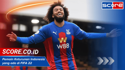 Pemain Keturunan Indonesia yang Ada di FIFA 22 untuk Timnas dan Klub Favorit