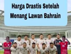 3 Pemain Indonesia Naik Harga Drastis Setelah Menang Lawan Bahrain