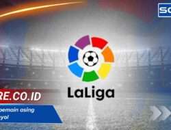 Regulasi Pemain Asing Liga Spanyol dan Cara Klub Mengatasinya