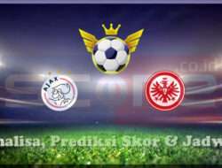 Prediksi Skor Ajax Amsterdam vs Eintracht Frankfurt 07 Maret 2025