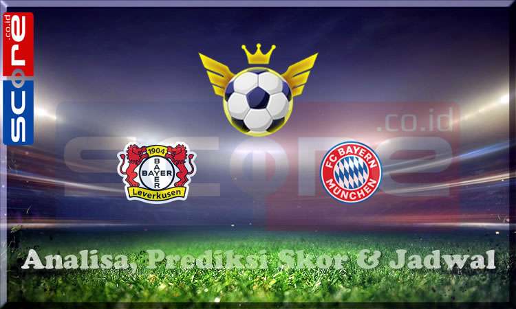 Prediksi Skor Leverkusen vs Bayern Munchen