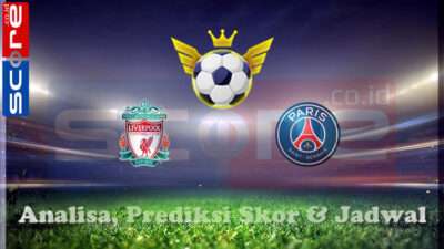 Prediksi Skor Liverpool vs PSG