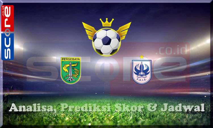 Prediksi Skor Persebaya vs PSIS