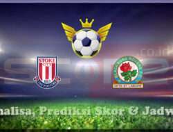 Prediksi Skor Stoke City vs Blackburn Rovers 13 Maret 2025