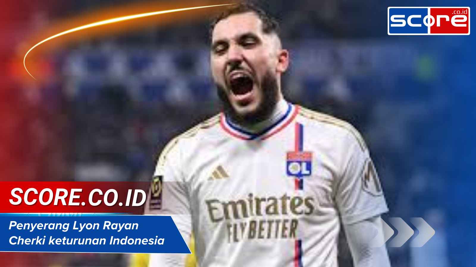 Penyerang Lyon Rayan Cherki Keturunan Indonesia