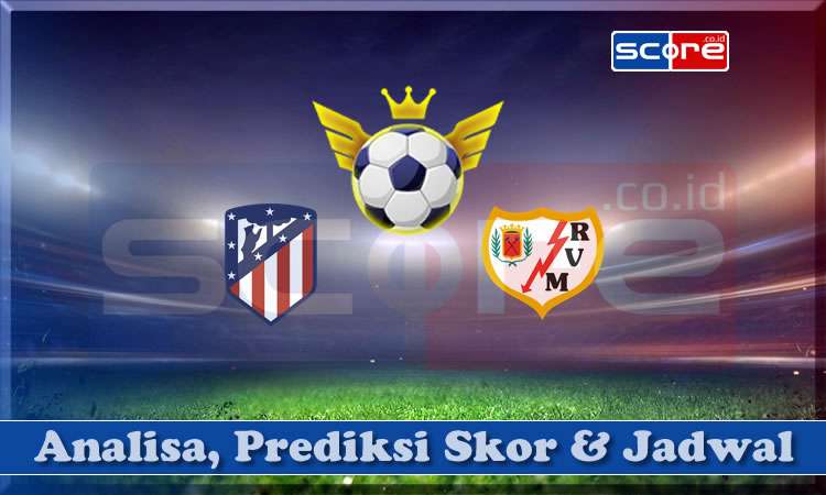 Prediksi Skor Atletico Madrid vs Rayo Vallecano 25 April 2025