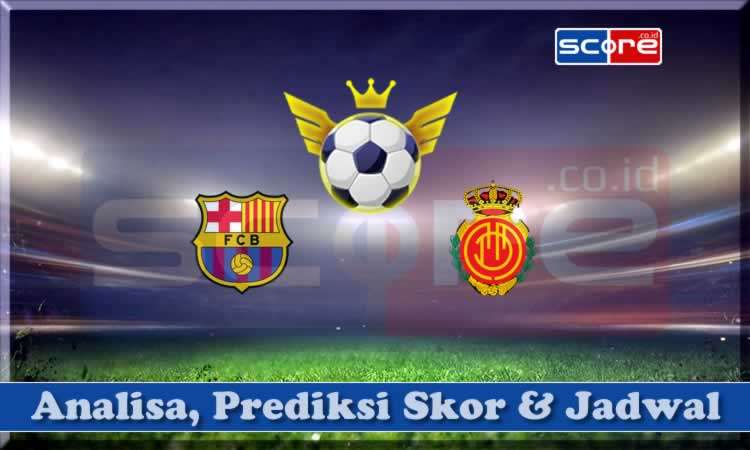Prediksi Skor Barcelona vs Mallorca 23 April 2025