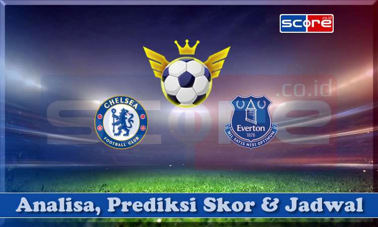 Prediksi Skor Chelsea vs Everton 26 April 2025