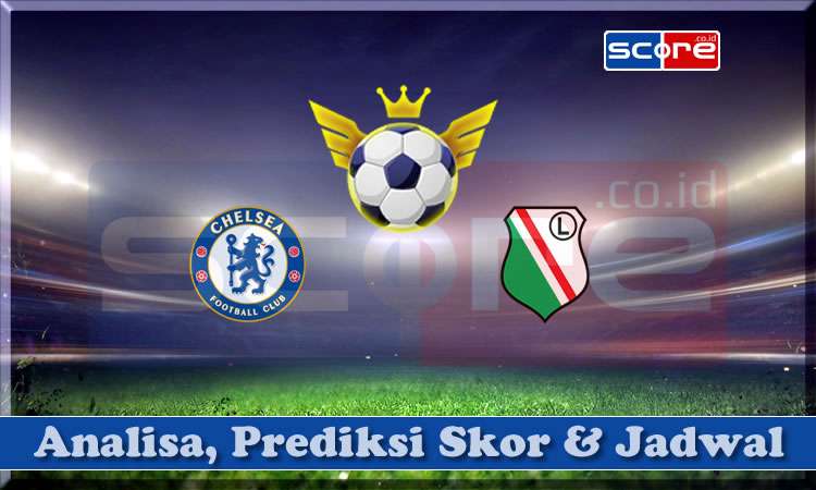 Prediksi Skor Chelsea vs Legia Warszawa 18 April 2025