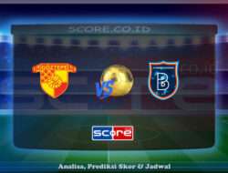 Prediksi Skor Goztepe SK vs Istanbul Basaksehir 29 April 2025
