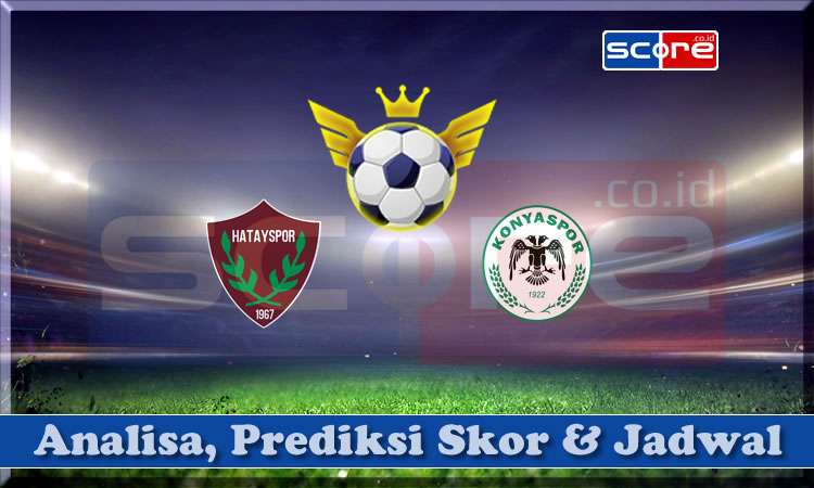 Prediksi Skor Hatayspor vs Konyaspor di Super Lig 19 April 2025