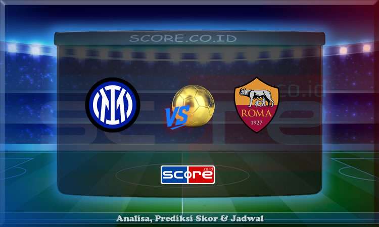Prediksi Skor Inter Milan vs AS Roma 27 April 2025