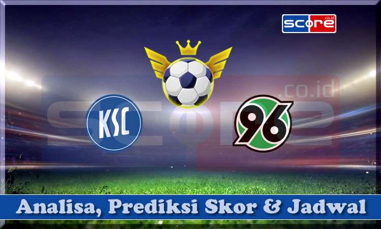 Prediksi Skor Karlsruhe SC vs Hannover 96