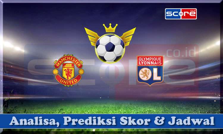 Prediksi Skor Manchester United vs Lyon 18 April 2025