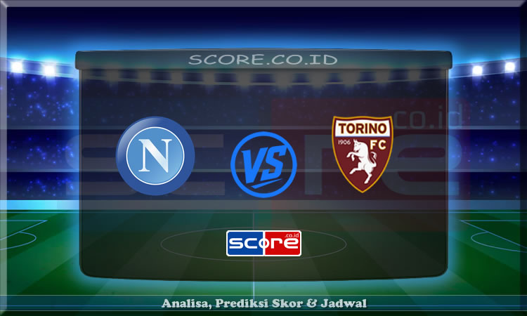 Prediksi Skor Napoli vs Torino 27 April 2024