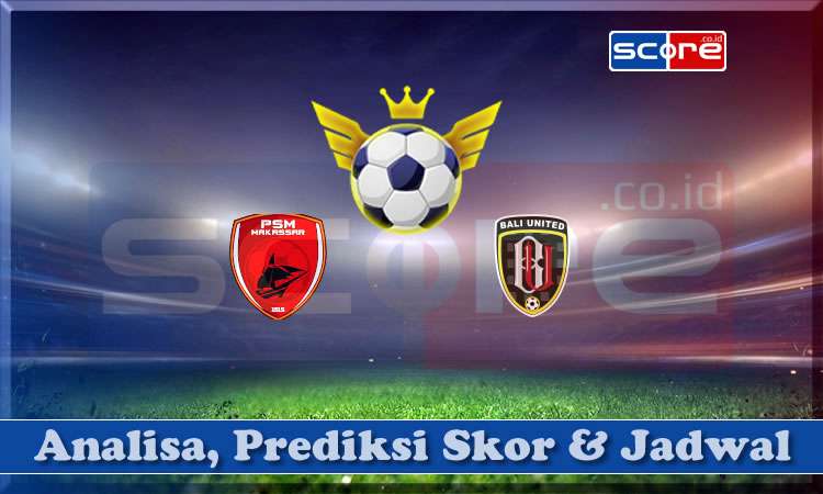 Prediksi Skor PSM vs Bali 25 April 2024