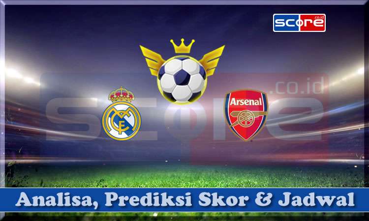 Prediksi Skor Real Madrid vs Arsenal 17 April 2025