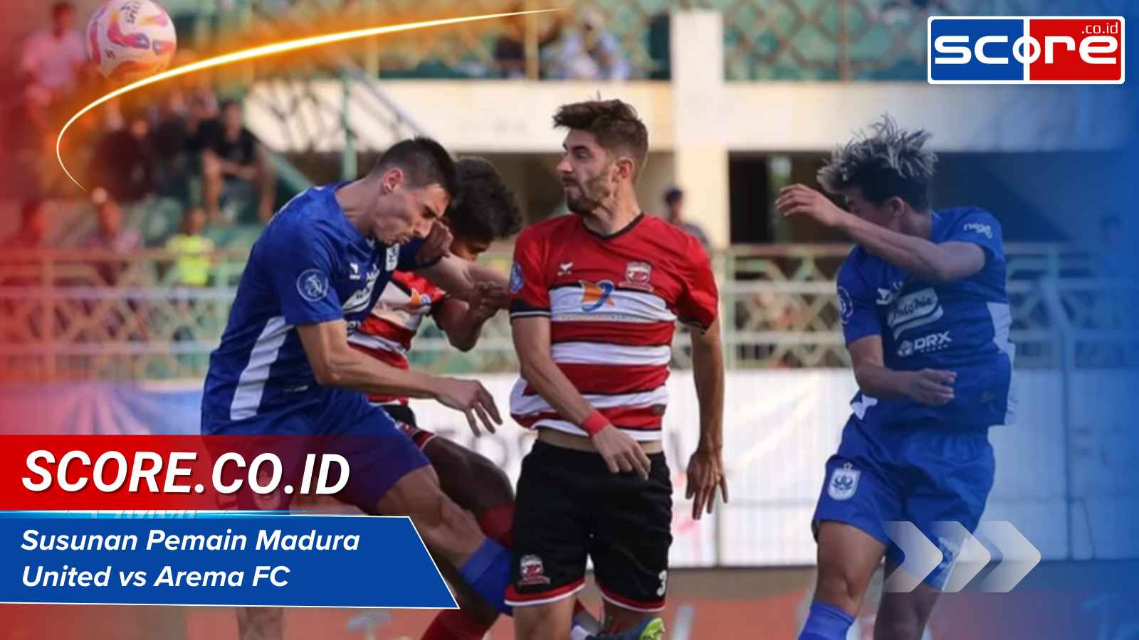 Susunan Pemain Madura United vs Arema FC