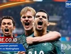 Prediksi susunan pemain Tottenham vs Nottingham Forest: Update tim