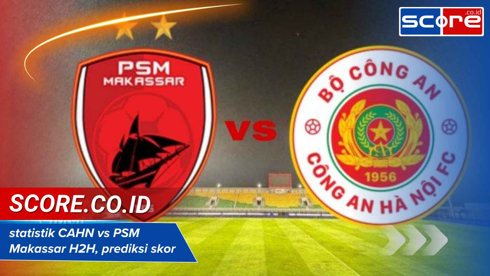 statistik CAHN vs PSM Makassa