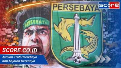 Jumlah Trofi Persebaya dan Sejarah Kerennya